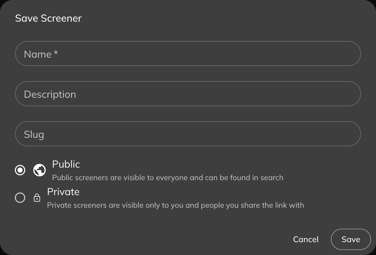 Save Screener modal with fields for name, description, and visibility setting (public or private)